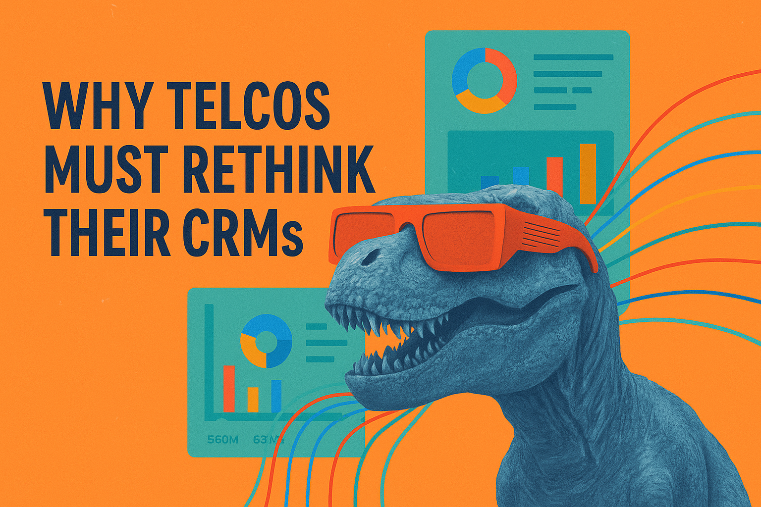 Why Telecoms Must Rethink Their CRMs